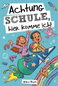 WishOf.Me - Achtung Schule! Mutmachgeschichten zur Einschulung für Kinder